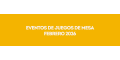 Eventos de juegos de mesa en febrero 2026