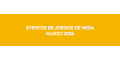 Eventos de juegos de mesa en marzo 2026