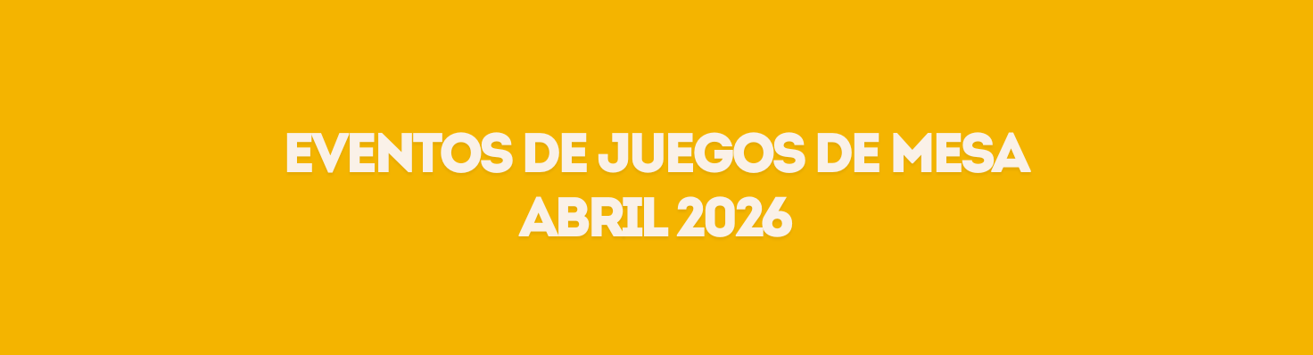 Eventos de juegos de mesa en abril 2026