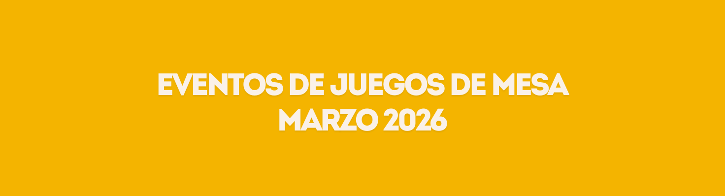 Eventos de juegos de mesa en marzo 2026