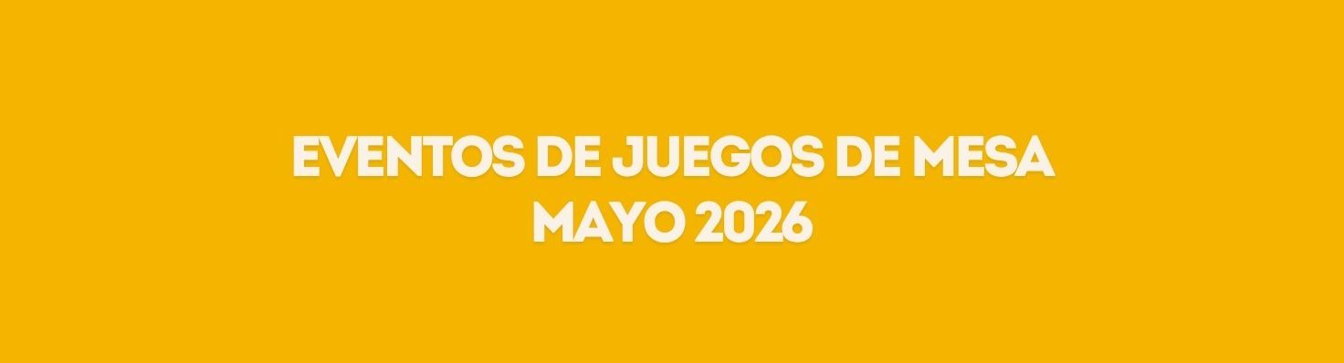Eventos de juegos de mesa en mayo 2026