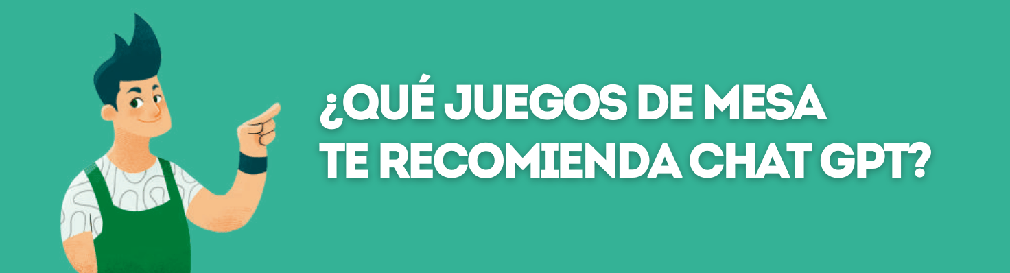 Juegos de mesa recomendados por CHAT GPT