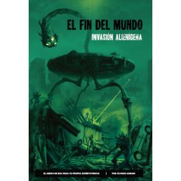 El Fin del Mundo: Invasión alienígena