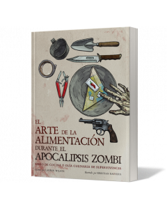 El arte de la alimentación durante el apocalipsis zombie