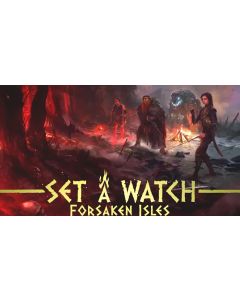 Set A Watch: Forsaken Isles