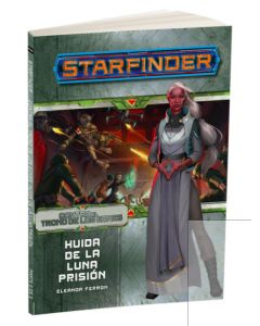 Starfinder - Contra el Trono de los Eones 2: Huida de la Luna Prisión
