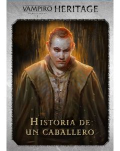 Vampiro la Mascarada: Heritage - Historia de un Caballero